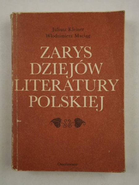Kleiner Juliusz,   - Zarys dziejów literatury polskiej
