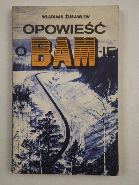 Opowieść o BAM-ie