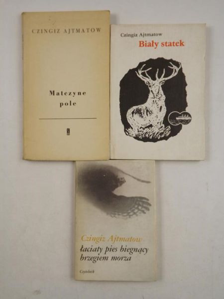 Ajtmatow Czingiz - Łacaity pies biegnący brzegiem morza / Biały statek / Matczyne pole