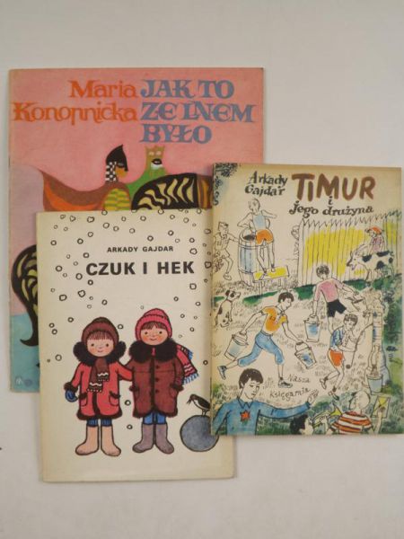Gajdar Arkady / Konopnicka Maria - Timur i jego drużyna / Czuk i Hek / Jak to ze lnem było