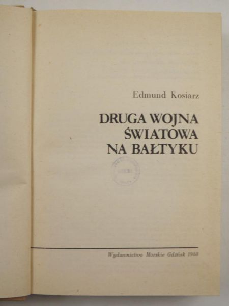 Kosiarz Edmund - Druga wojna światowa na Bałtyku