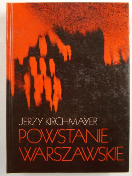 Kirchmayer Jerzy  - Powstanie Warszawskie