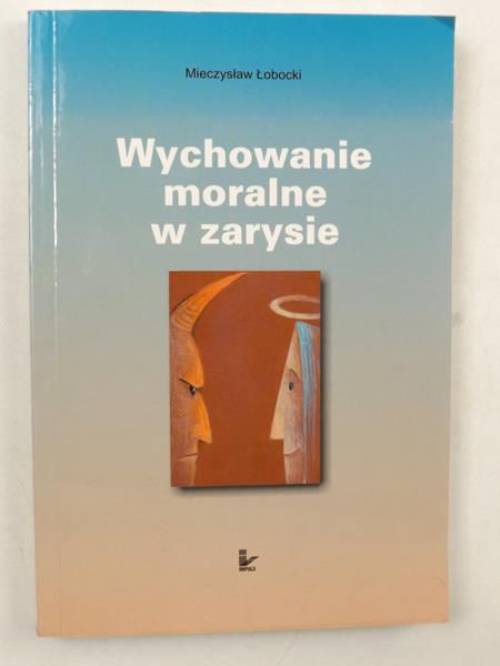 Wychowanie moralne w zarysie