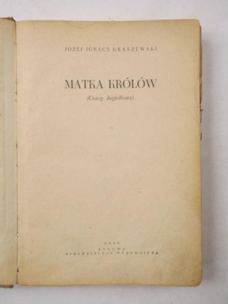 Kraszewski Józef Ignacy - Matka królów