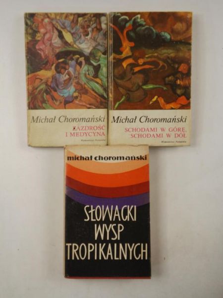 Choromański Michał - Słowacki wysp tropikalnych / Zazdrość i medycyna / Schodami w górę, schodami w dół