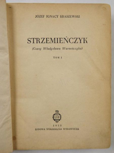 Kraszewski Józef Ignacy - Strzemieńczyk, Tom I