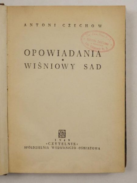 Opowiadania. Wiśniowy sad, 1949 r.