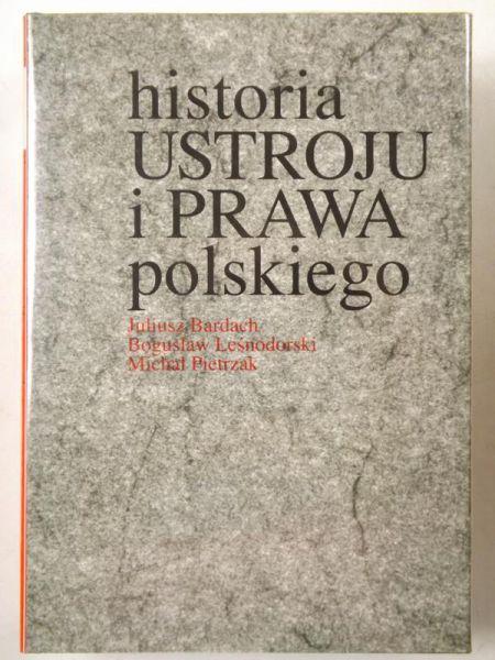Bardah Juliusz, Pietrzak Michał - Historia ustroju i prawa polskiego