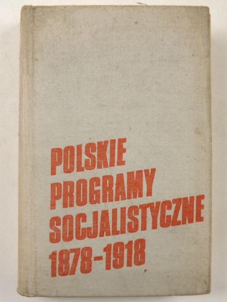 Polskie programy socjalistyczne 1878-1918