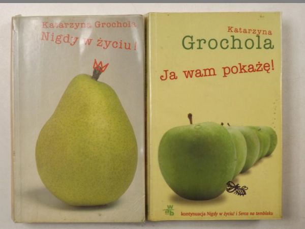 Grochola Katarzyna - Nigdy w życiu / Ja wam pokażę