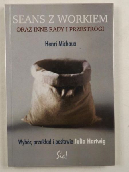 Michaux Henri - Seans z workiem oraz inne rady i przestrogi