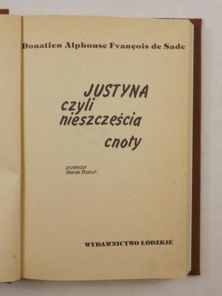 De Sade Donatien Alphonse Fvancois - Justyna czyli nieszczęścia cnoty