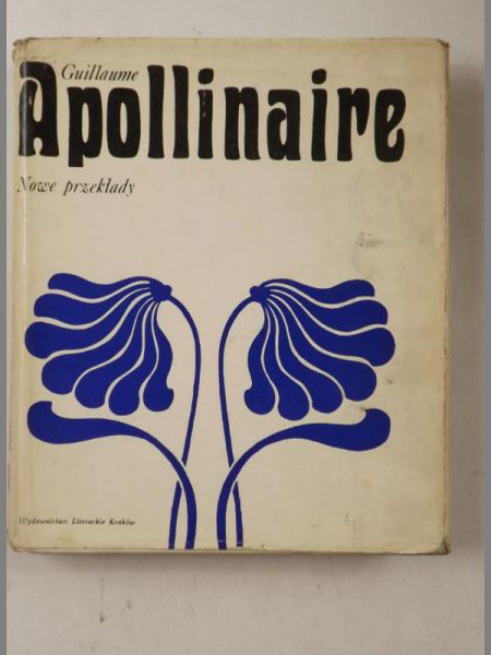 Apollinaire  - Nowe przekłady