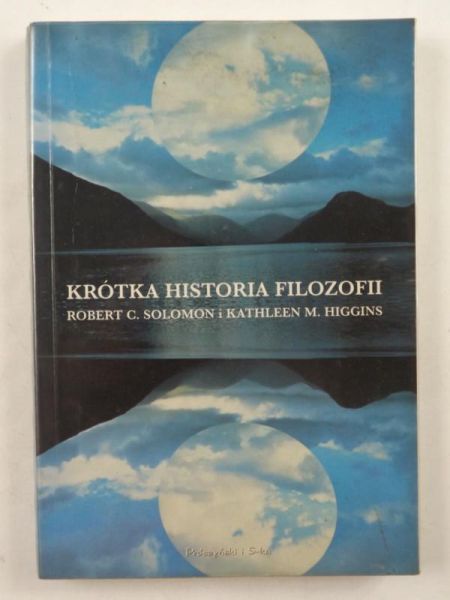 Solomon Robert C.,    - Krótka historia filozofii
