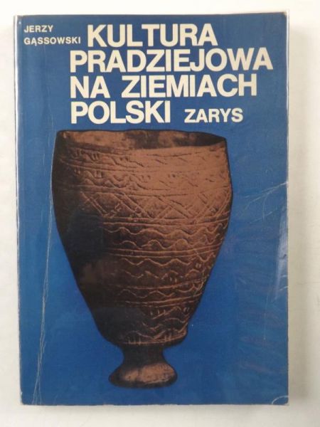 Kultura pradziejowa na ziemiach Polski. Zarys
