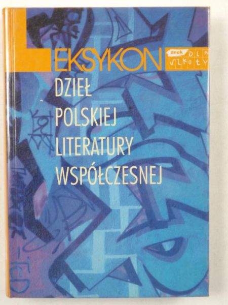 Krasuski Krzysztof (red.) - Leksykon dzieł polskiej literatury współczesnej