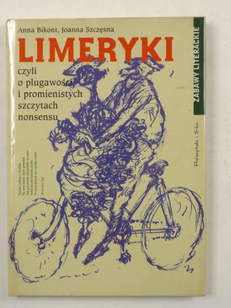 Bikont A., Szczęsna J. - Limeryki czyli o plugawości i promienistych szczytach nonsensu