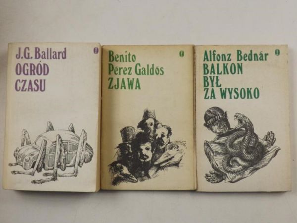 Galdos B.P. / Ballard J.G. / Bednar Alfonz - Zjawa / Ogród czasu / Balkon był za wysoko