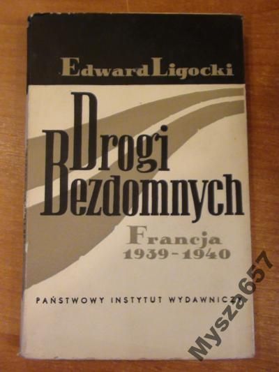 DROGI BEZDOMNYCH Francja 1939-40