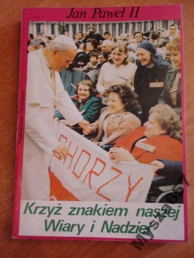 Jan Paweł Ii Krzyż Znakiem Naszej Wiary