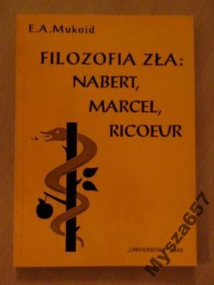 FILOZOFIA ZŁA Nabert Marcel Ricoeur
