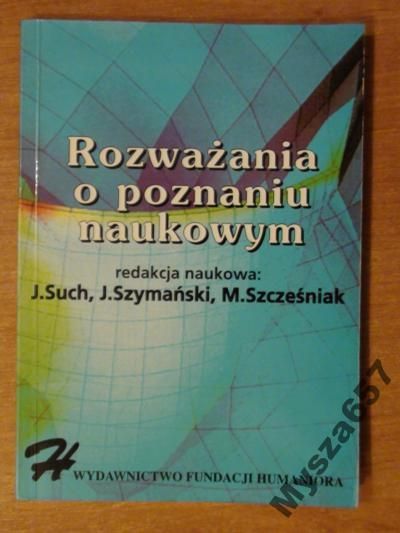 Such, Szymański ROZWAŻANIA O POZNANIU NAUKOWYM