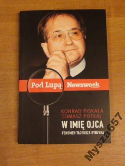 Piskała  W IMIĘ OJCA FENOMEN RYDZYKA