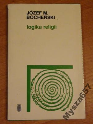 Józef Bocheński LOGIKA RELIGII