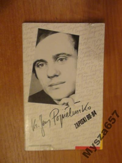 JERZY POPIEŁUSZKO Zapiski 1980 - 1984