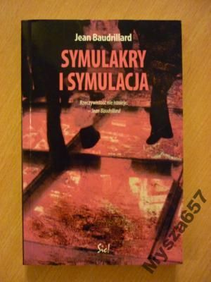 Baudrillard SYMULAKRY I SYMULACJA