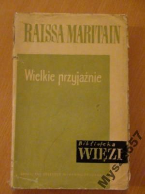 MARITAIN Wielkie przyjaźnie Wspomnienia