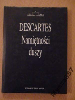DESCARTES Namiętności duszy Bibl. Europejska