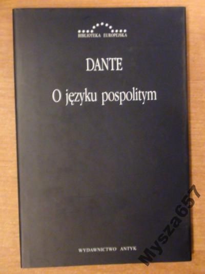 DANTE O języku pospolitym Biblioteka Europejska