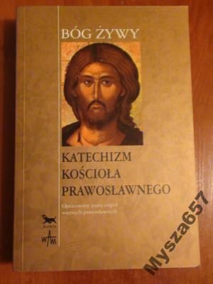 Bóg Żywy Katechizm Kościoła Prawosławnego