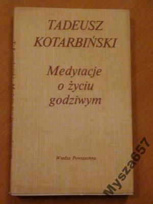 KOTARBIŃSKI Medytacje o życiu prawdziwym