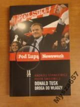 DONALD TUSK Droga do władzy Pod Lupą