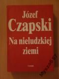 Józef Czapski NA NIELUDZKIEJ ZIEMI obozy