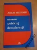 MICHNIK Szanse polskiej demokracji Artykuły