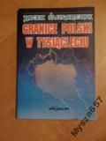 Ślusarczyk GRANICE POLSKI W TYSIĄCLECIU