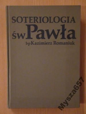 Romaniuk SOTERIOLOGIA ŚW. PAWŁA