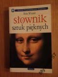 SŁOWNIK SZTUK PIĘKNYCH Słowniki Encykl.
