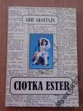 ARIE AKSZTAJN Ciotka Ester wspomnienia