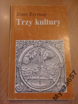 Józef Życiński TRZY KULTURY