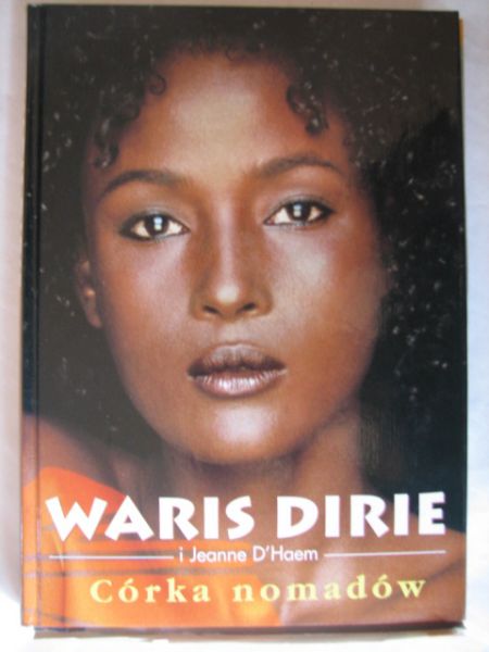 Dirie Waris,   - Córka nomadów