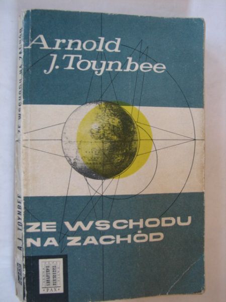 Toynbee J. Arnold - Ze wschodu na zachód