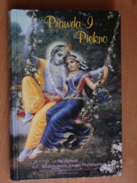 A. C. Bhaktivedanta Swami Prabhupāda - Prawda a piękno