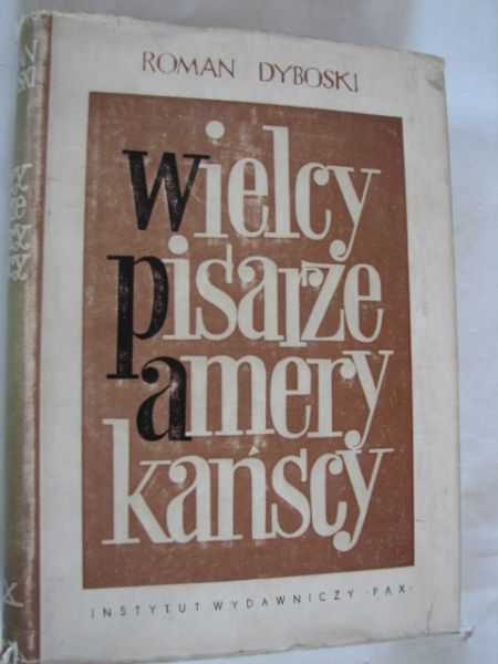 Dyborski Roman  - Wielcy pisarze amerykańscy