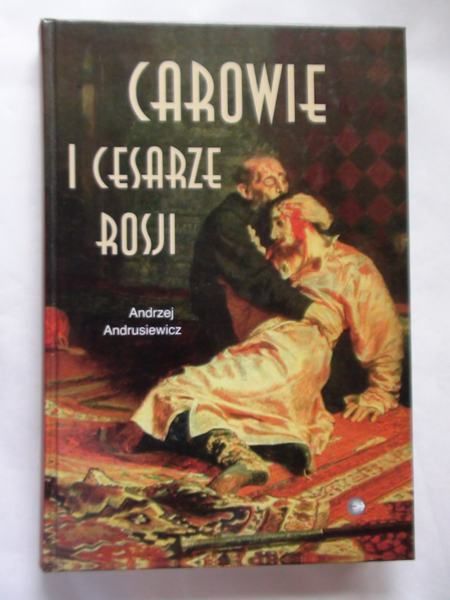 Carowie i cesarze Rosji