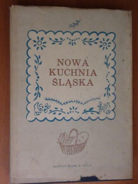 Słomczyńska Otylia (red.) - Nowa kuchnia śląska