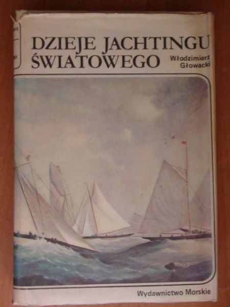 Głowacki Włodzimierz  - Dzieje jachtingu światowego